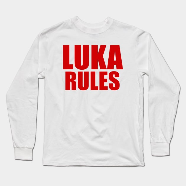 Luka Rules Long Sleeve T-Shirt by buffben789